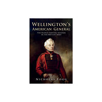 Amberley Publishing Wellington's American General (inbunden, eng)