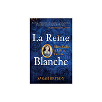 Amberley Publishing La Reine Blanche (häftad, eng)