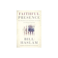 Thomas nelson publishers Faithful Presence (häftad, eng)