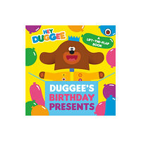 Penguin Random House Children's UK Hey Duggee: Duggee's Birthday Presents Lift-the-Flap (bok, board book, eng)