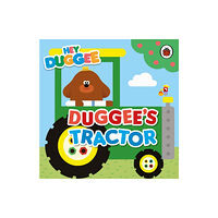 Penguin Random House Children's UK Hey Duggee: Duggee's Tractor (bok, board book, eng)