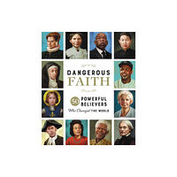 Thomas nelson publishers Dangerous Faith (inbunden, eng)