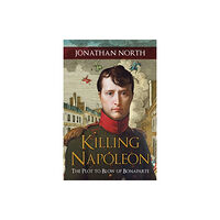 Amberley Publishing Killing Napoleon (häftad, eng)