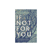 Little, Brown Book Group If Not For You (inbunden, eng)