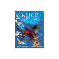 Walker Books Ltd Witch in Training (inbunden, eng)