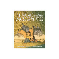 Walker Books Ltd Mum, Me and the Mulberry Tree (inbunden, eng)