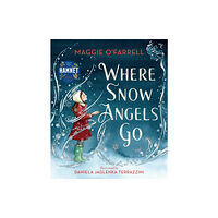 Walker Books Ltd Where Snow Angels Go (inbunden, eng)