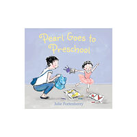 Walker Books Ltd Pearl Goes to Preschool (inbunden, eng)