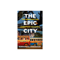 Bloomsbury Publishing PLC The Epic City (häftad, eng)