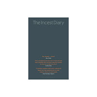 Bloomsbury Publishing PLC The Incest Diary (häftad, eng)
