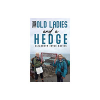 Austin Macauley Publishers Two Old Ladies and a Hedge (häftad, eng)