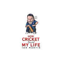 Austin Macauley Publishers How Cricket Saved My Life (häftad, eng)
