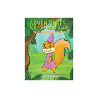 Austin Macauley Publishers Adventures in Willow Woodland (häftad, eng)