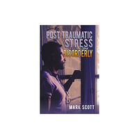 Austin Macauley Publishers Post Traumatic Stress And Disorderly (häftad, eng)