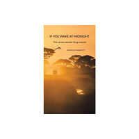 Austin Macauley Publishers If You Wake at Midnight (inbunden, eng)