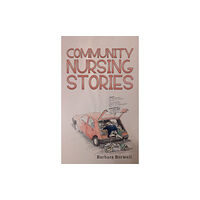 Austin Macauley Publishers Community Nursing Stories (häftad, eng)
