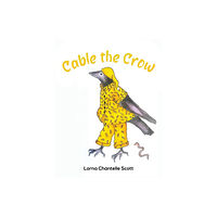 Austin Macauley Publishers Cable the Crow (häftad, eng)