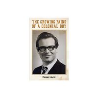 Austin Macauley Publishers The Growing Pains of a Colonial Boy (häftad, eng)