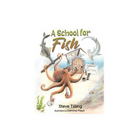 Austin Macauley Publishers A School for Fish (häftad, eng)