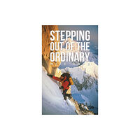 Austin Macauley Publishers Stepping Out Of The Ordinary (inbunden, eng)