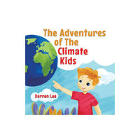 Austin Macauley Publishers The Adventures of The Climate Kids (häftad, eng)