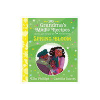 Simon & Schuster Ltd My Grandma's Magic Recipes: Spring Bloom (häftad, eng)