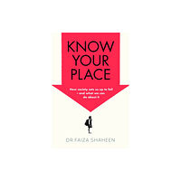 Simon & Schuster Ltd Know Your Place (inbunden, eng)