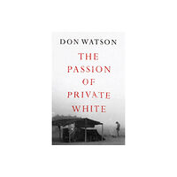 Simon & Schuster Ltd The Passion of Private White (inbunden, eng)