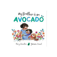 Simon & Schuster Ltd My Brother is an Avocado (inbunden, eng)