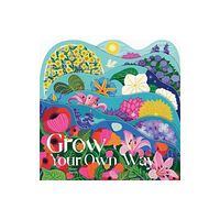 Gibbs M. Smith Inc Grow Your Own Way (bok, board book, eng)