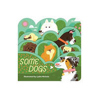 Gibbs M. Smith Inc Some Dogs (bok, board book, eng)