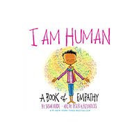 Abrams I Am Human (bok, board book, eng)