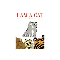 Abrams I Am a Cat (bok, board book, eng)