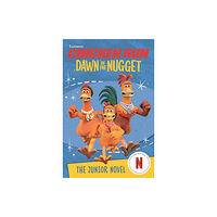 Pan Macmillan Chicken Run Dawn of the Nugget: The Junior Novel (häftad, eng)