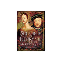 Pen & Sword Books Ltd Scourge of Henry VIII (häftad, eng)