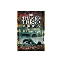 Pen & Sword Books Ltd The Thames Torso Murders (häftad, eng)