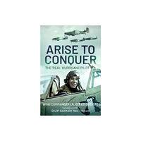 Pen & Sword Books Ltd Arise to Conquer (inbunden, eng)