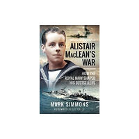 Pen & Sword Books Ltd Alistair MacLean's War (inbunden, eng)