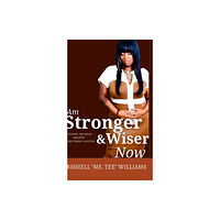 Lulu.com I Am Stronger & Wiser Now (inbunden, eng)