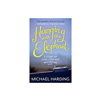 Hachette Books Ireland Hanging with the Elephant (häftad, eng)