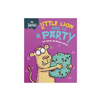 Hachette Children's Group Experiences Matter: Little Lion Goes to a Party (häftad, eng)