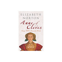 Amberley Publishing Anne of Cleves (häftad, eng)