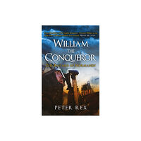 Amberley Publishing William the Conqueror (häftad, eng)