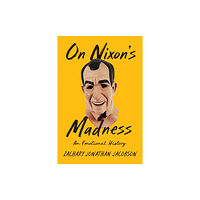 Johns Hopkins University Press On Nixon's Madness (inbunden, eng)