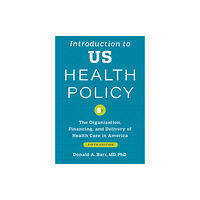 Johns Hopkins University Press Introduction to US Health Policy (häftad, eng)