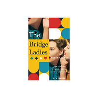 Pan Macmillan The Bridge Ladies (häftad, eng)