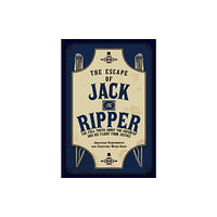 Amberley Publishing The Escape of Jack the Ripper (inbunden, eng)