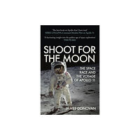 Amberley Publishing Shoot for the Moon (häftad, eng)