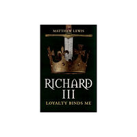 Amberley Publishing Richard III (häftad, eng)