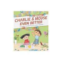 Chronicle Books Charlie & Mouse Even Better (häftad, eng)